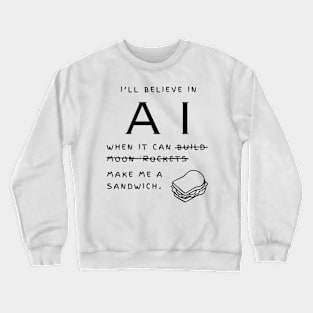 Believe in AI Crewneck Sweatshirt